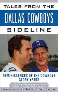 Tales from the Dallas Cowboys Sideline : Reminiscences of the Cowboys Glory Years (Tales from the Team)