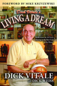Dick Vitale's Living a Dream : Reflections on 30 Years Sitting in the Best Seat in the House （Reprint）