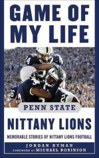Game of My Life Penn Sate Nittany Lions : Memorable Stories of Nittany Lions Football (Game of My Life)