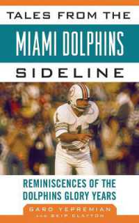 Tales from the Miami Dolphins Sideline : Reminiscences of the Dolphins Glory Years (Tales from the Team)