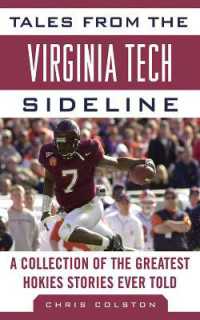 Tales from the Virginia Tech Sideline : A Collection of the Greatest Hokies Stories Ever Told (Tales from the Team)