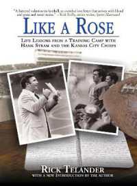 Like a Rose : Life Lessons from a Training Camp with Hank Stram and the Kansas City Chiefs