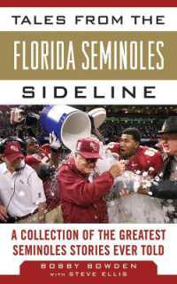 Tales from the Florida State Seminoles Sideline : A Collection of the Greatest Seminoles Stories Ever Told