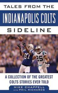 Tales from the Indianapolis Colts Sideline : A Collection of the Greatest Colts Stories Ever Told (Tales from the Team)