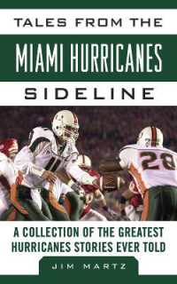 Tales from the Miami Hurricanes Sideline : A Collection of the Greatest Hurricanes Stories Ever Told