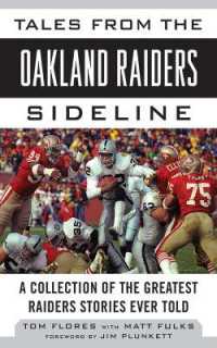 Tales from the Oakland Raiders Sideline : A Collection of the Greatest Raiders Stories Ever Told