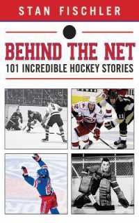 Behind the Net : 101 Incredible Hockey Stories