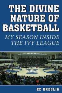 The Divine Nature of Basketball : My Season inside the Ivy League