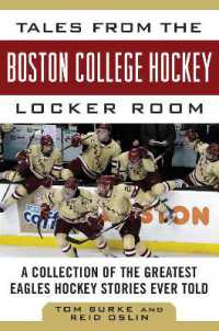 Tales from the Boston College Hockey Locker Room : A Collection of the Greatest Eagles Hockey Stories Ever Told (Tales from the Team)
