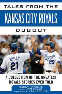 Tales from the Kansas City Royals Dugout : A Collection of the Greatest Royals Stories Ever Told (Tales from the Team)