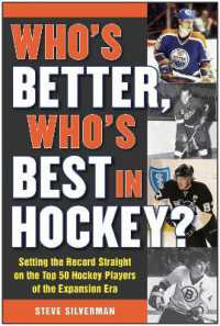 Who's Better, Who's Best in Hockey? : Setting the Record Straight on the Top 50 Hockey Players of the Expansion Era