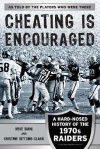 Cheating Is Encouraged : A Hard-Nosed History of the 1970s Raiders