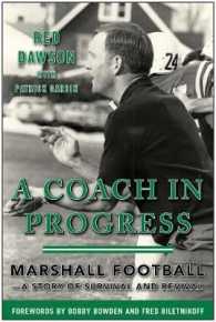 A Coach in Progress : Marshall Football - a Story of Survival and Revival