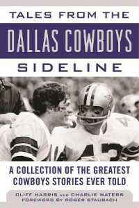 Tales from the Dallas Cowboys Sideline : A Collection of the Greatest Cowboys Stories Ever Told (Tales from the Team)