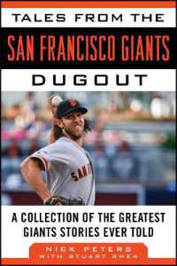 Tales from the San Francisco Giants Dugout : A Collection of the Greatest Giants Stories Ever Told (Tales from the Team)