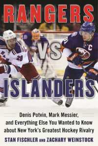 Rangers vs. Islanders : Denis Potvin, Mark Messier, and Everything Else You Wanted to Know about New York?s Greatest Hockey Rivalry