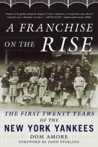 A Franchise on the Rise : The First Twenty Years of the New York Yankees