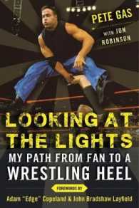 Looking at the Lights : My Path from Fan to a Wrestling Heel