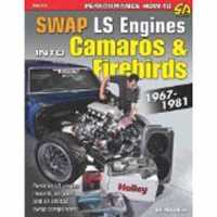 SWAP LS Engines into Camaros and Firebirds 1967-1981