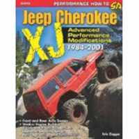 The Ultimate Jeep Cherokee KJ Performance Guide 1984-2001