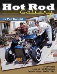 Hot Rod Gallery : A Nostalgic Look at Hot Rodding's Golden Years: 1930-1960