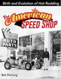 The American Speed Shop : Birth and Evolution of Hot Rodding