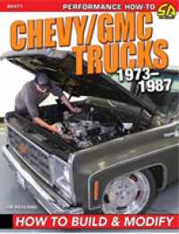 Chevy/GMC Trucks 1973-1987 : How to Build and Modify