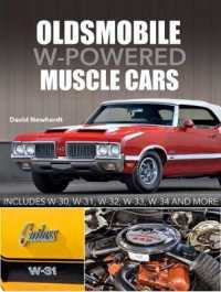 Oldsmobile W-Powered Muscle Cars : Includes W-30, W-31, W-32, W-33, W-34 and more
