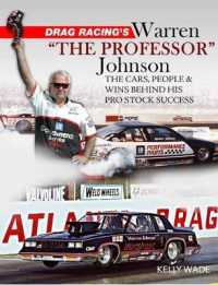 Drag Racing's Warren the Professor Johnson : The Cars, People and Wins Behind His Pro Stock Success