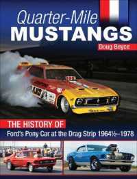 Quarter-Mile Mustangs : The History of Ford's Pony Car at the Dragstrip 1964-1978