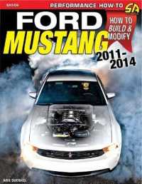 Ford Mustang 2011-2014 : How to Rebuild & Modify
