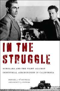 In the Struggle : Scholars and the Fight against Industrial Agribusiness in California