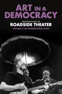 Art in a Democracy : Selected Plays of Roadside Theater, Volume 2: the Intercultural Plays, 1990-2020