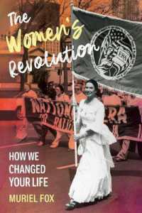 The Women's Revolution : Who Did It and How We Changed Your Life