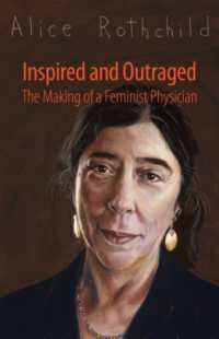 Inspired and Outraged : The Making of a Feminist Physician