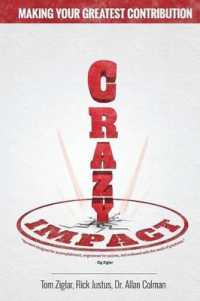 Crazy Impact : Making Your Greatest Contribution