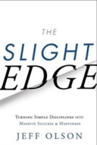 Slight Edge : Turning Simple Disciplines into Massive Success & Happiness -- Paperback / softback