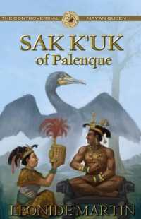 The Controversial Mayan Queen: Sak K'uk of Palenque (Mists of Palenque Book 2) (Mists of Palenque") 〈1〉