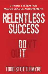 Relentless Success : 9-point System for Major League Achievement -- Paperback / softback