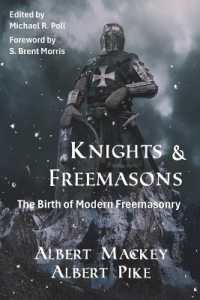 Knights & Freemasons : The Birth of Modern Freemasonry