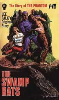 The Phantom: The Complete Avon Novels: Volume 11 the Swamp Rats!