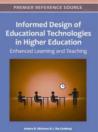 Informed Design of Educational Technologies in Higher Education : Enhanced Learning and Teaching (Advances in Higher Education and Professional Development)