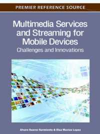Multimedia Services and Streaming for Mobile Devices : Challenges and Innovations (Advances in Multimedia and Interactive Technologies)
