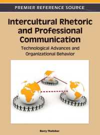 Intercultural Rhetoric and Professional Communication : Technological Advances and Organizational Behavior