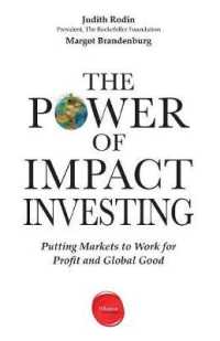 The Power of Impact Investing : Putting Markets to Work for Profit and Global Good