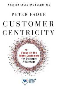 Customer Centricity : Focus on the Right Customers for Strategic Advantage