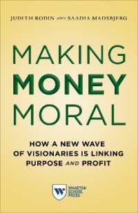 Making Money Moral : How a New Wave of Visionaries Is Linking Purpose and Profit