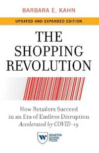 The Shopping Revolution， Updated and Expanded Edition : How Retailers Succeed in an Era of Endless Disruption Accelerated by COVID-19