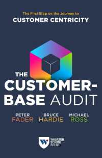 The Customer-Base Audit : The First Step on the Journey to Customer Centricity