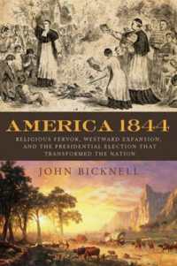 America 1844 : Religious Fervor, Westward Expansion, and the Presidential Election That Transformed the Nation